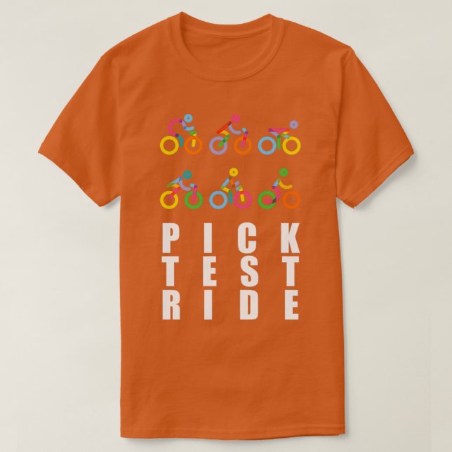 Pick Test Ride  T Shirt (Design framsida)