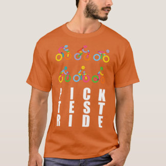Pick Test Ride T Shirt