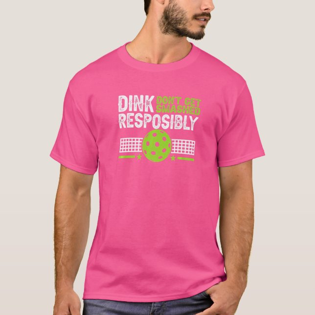 Pickelball Dink ska inte bli utsmetad 1 T Shirt (Framsida)