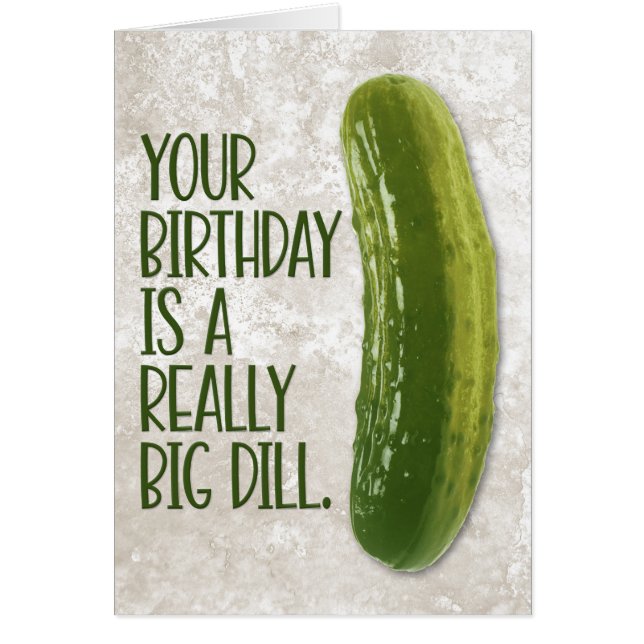 Pickle Birthday Card (stor Verkligen) Hälsningskort (Framsidan)