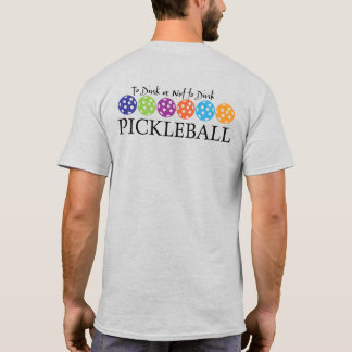 Pickle Boll till Dink eller not to Dink T Shirt