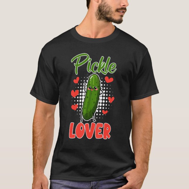 Pickle Cucumber Pickle Dill T Shirt (Framsida)