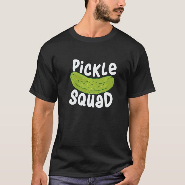 Pickle Food Quote For Cucumber   Pickle Squad T Shirt (Framsida)