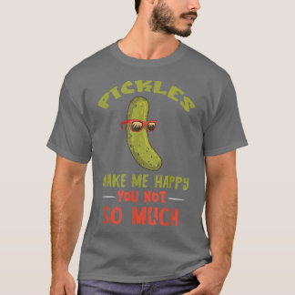 Pickle gör mig till Lycklig Vegan Food Pickle Älsk T Shirt
