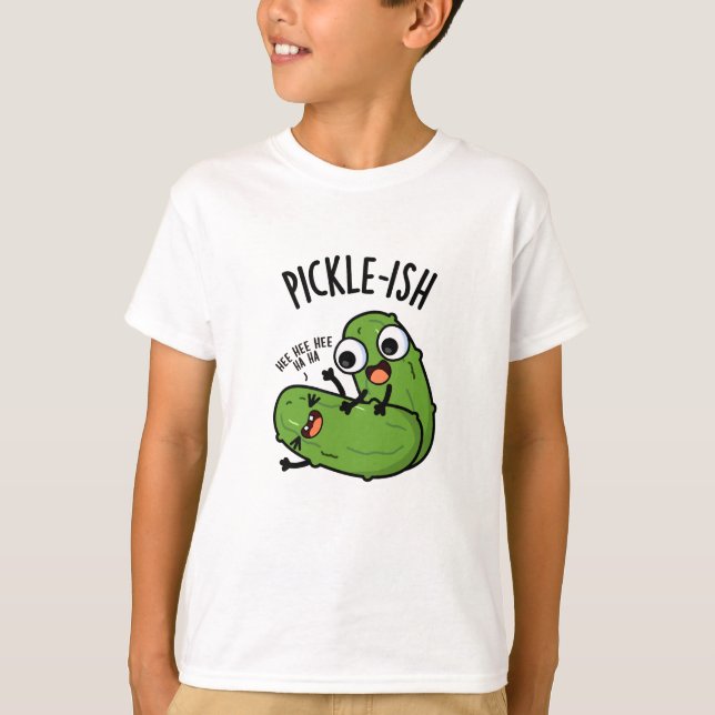 Pickle-ish Ticklish Funny Pickle Puns T Shirt (Framsida)