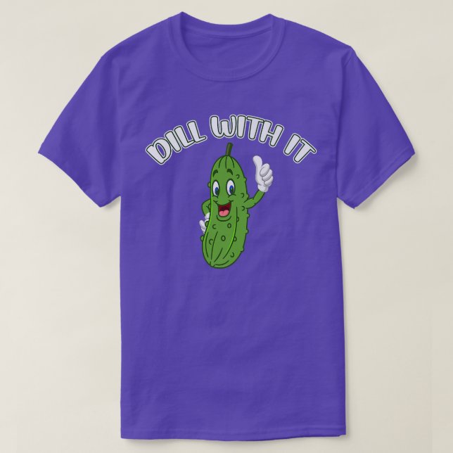 Pickle Joke Pun Dill med den vegetabiliska cucu T Shirt (Design framsida)
