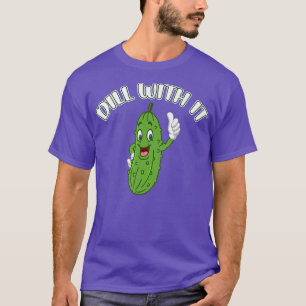 Pickle Joke Pun Dill med den vegetabiliska cucu T Shirt