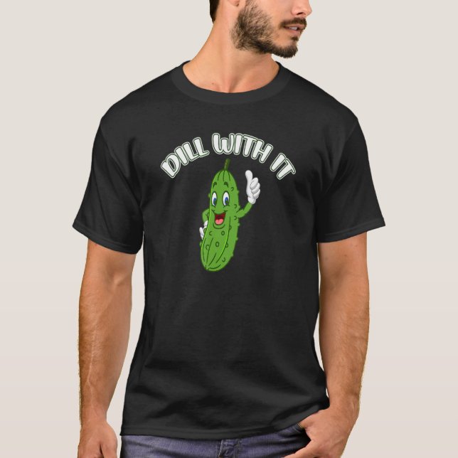Pickle Joke Pun Dill med den vegetabiliska gurkan T Shirt (Framsida)