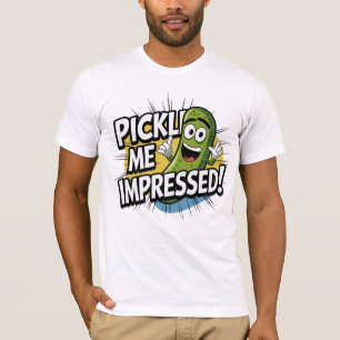 Pickle mig imponerad! t shirt