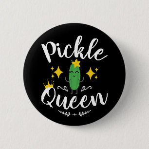 Pickle Queen Women Pickles Älskare Knapp