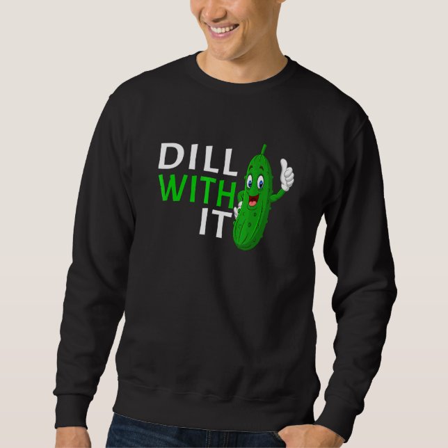 Pickle Squad Dill With It Söt Dill Pickle Vegan Lång Ärmad Tröja (Framsida)
