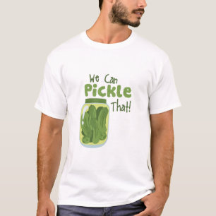 Pickle! T Shirt