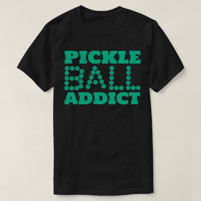 Pickleball Addict Pickleball Player-gåva T Shirt (Design framsida)
