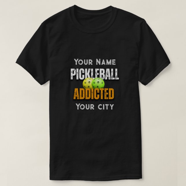 Pickleball Addict T Shirt (Design framsida)