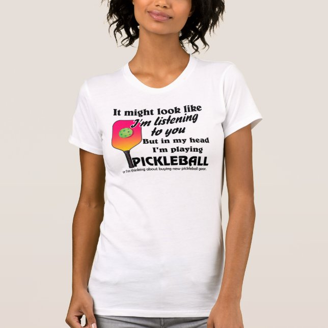 Pickleball Älskare i mitt huvud jag spelar Pickleb T Shirt (Framsida)