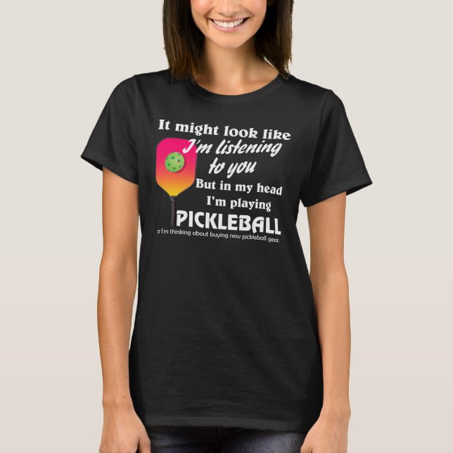 Pickleball Älskare i mitt huvud jag spelar Pickleb T Shirt (Framsida)