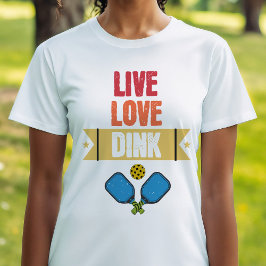 Pickleball Älskare Live Kärlek Dink Paddle T Shirt