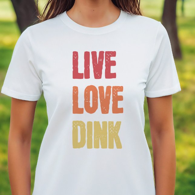 Pickleball Älskare Live Kärlek Dink Saming T Shirt (Pickleball Lovers Live Love Dink T-Shirt)