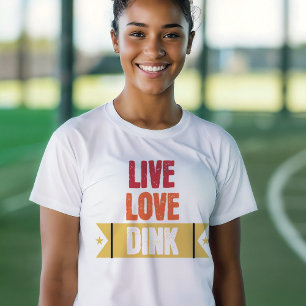 Pickleball Älskare Live Kärlek Dink T Shirt