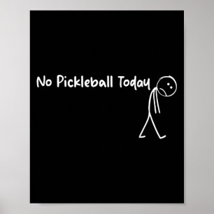 Pickleball Älskare No Pickleball Today Manar Wom Poster