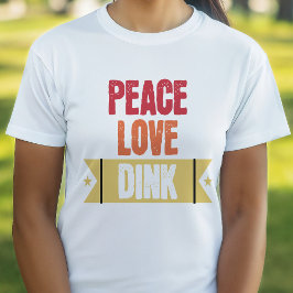 Pickleball Älskare Peace Kärlek Dink T Shirt