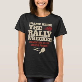 Pickleball Anpassat Namn The Rally Wrecker T Shirt