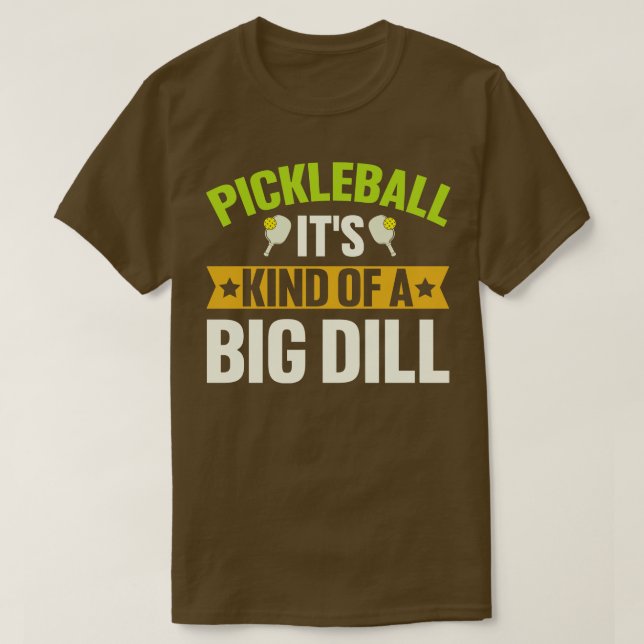 Pickleball är en stor dill t shirt (Design framsida)