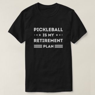 Pickleball är min Pension-plan Pickleball Älskare T Shirt