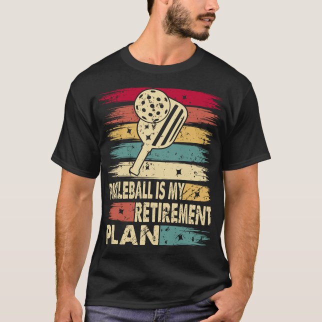 Pickleball är min Pension-plan T Shirt (Framsida)