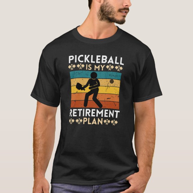 Pickleball är min Pension-plan T Shirt (Framsida)