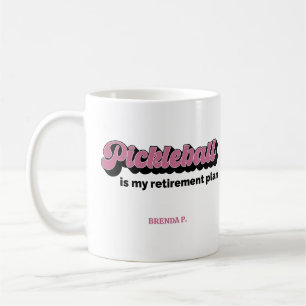 Pickleball är min pensionsplan med namn kaffemugg