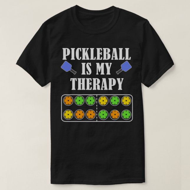Pickleball är min terapi att säga Dink Boll T Shirt (Design framsida)