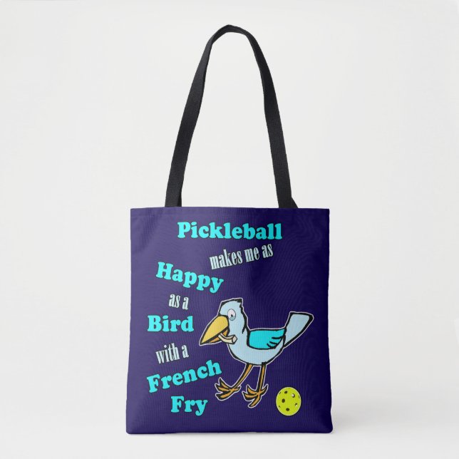 Pickleball as Happy as a Bird With a French Fry Tygkasse (Framsida)