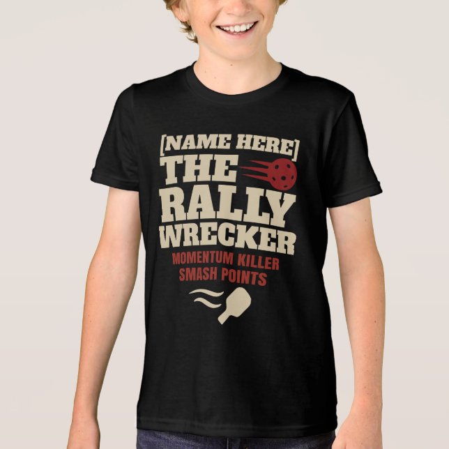 Pickleball Custom Name The Rally Wrecker T Shirt (Framsida)