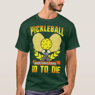 Pickleball där tennis-spelare går till döds t shirt