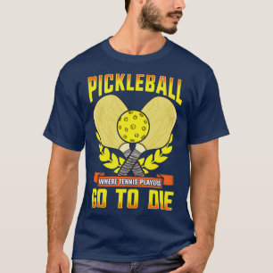 Pickleball där tennis-spelare går till döds t shirt