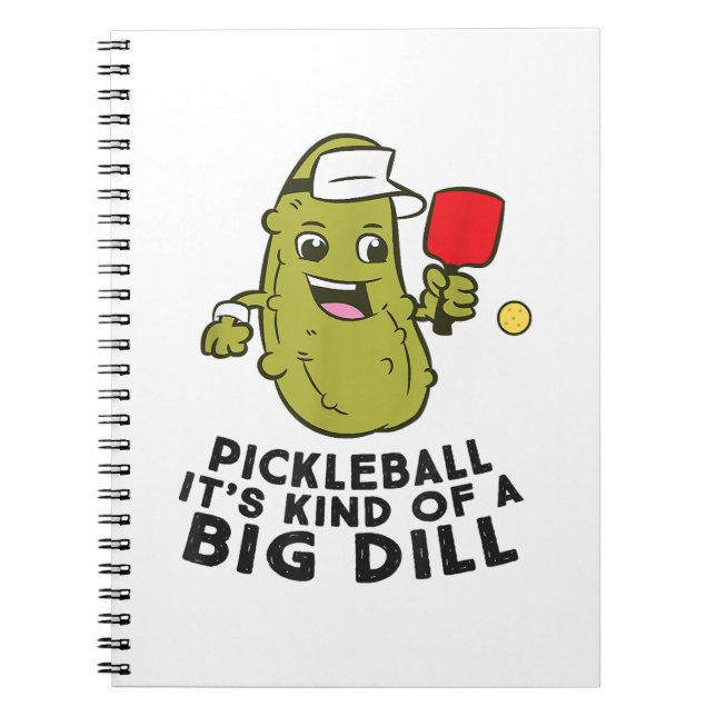Pickleball... Det är en stor dill Pickles Pun Pic Anteckningsbok (Framsidan)
