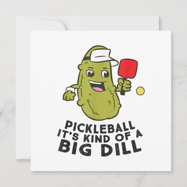 Pickleball... Det är en stor dill Pickles Pun Pic Inbjudningar (Framsida)