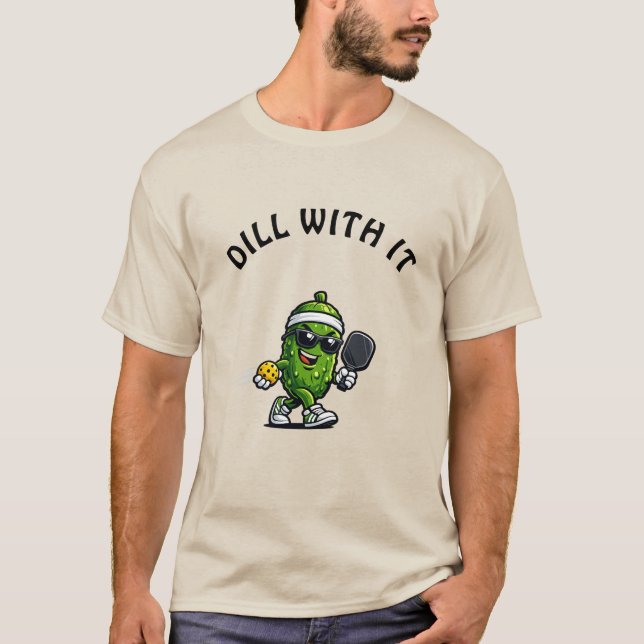 Pickleball "Dill With It" Rolig Punsalt Gurka T Shirt (Framsida)
