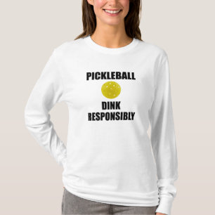 Pickleball Dink ansvarigt Tee Shirt