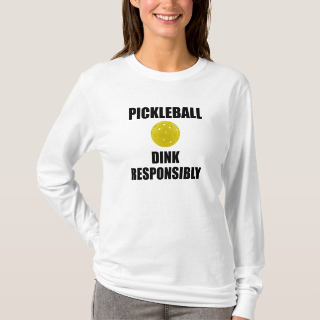 Pickleball Dink ansvarigt Tee Shirt (Framsida)