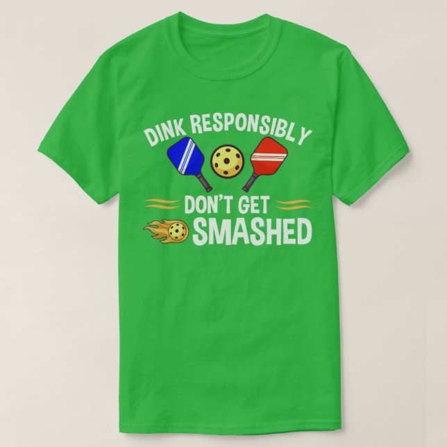 Pickleball Dink ansvarsfullt T Shirt (Design framsida)