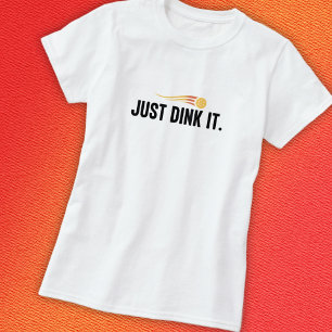 Pickleball Dink It T Shirt
