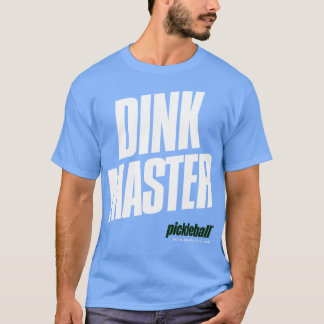 Pickleball Dink Master T Shirt