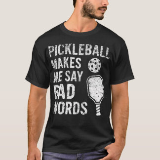 Pickleball Får Mig Att Svära Roligt T Shirt