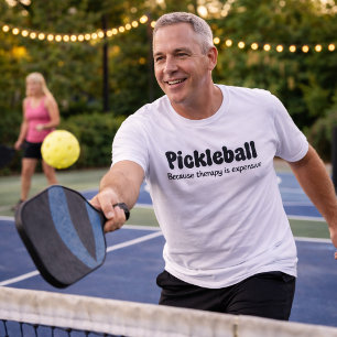 Pickleball För att terapi är dyrt - Roligt T Shirt