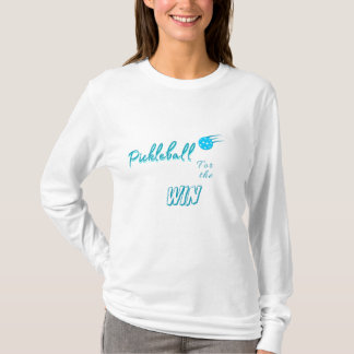 Pickleball for Win T Shirt