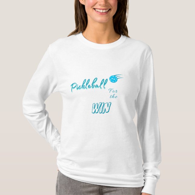 Pickleball for Win T Shirt (Framsida)