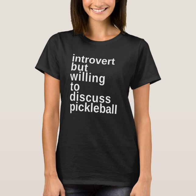 Pickleball Funn har introducerats men vill diskute T Shirt (Framsida)
