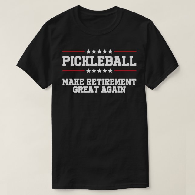 Pickleball gör Pension Underbar igen 15 T Shirt (Design framsida)